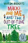 Marion Roberts, Roberts Marion - Mikki and Me and the Out-Of-Tune Tree