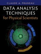 Claude A Pruneau, Claude A. Pruneau, Claude A. (Wayne State University Pruneau - Data Analysis Techniques for Physical Scientists
