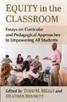 Heather Bennett, Todd M. Mealy - Equity in the Classroom