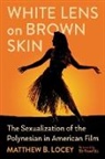 Matthew B. Locey - White Lens on Brown Skin