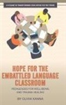 Olivia Kanna - Hope for the Embattled Language Classroom