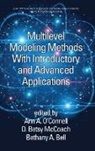Bethany A. Bell, D. Betsy McCoach, O'Connell, Ann A. O'Connell - Multilevel Modeling Methods with Introductory and Advanced Applications
