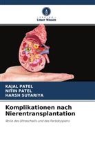 Kajal Patel, Nitin Patel, HARSH SUTARIYA - Komplikationen nach Nierentransplantation