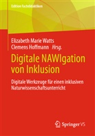 Hoffmann, Clemens Hoffmann, Elizabeth Marie Watts, Elizabeth Marie Watts - Digitale NAWIgation von Inklusion