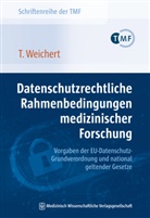 Thilo Weichert, Thilo (Dr.) Weichert - Datenschutzrechtliche Rahmenbedingungen medizinischer Forschung - Vorgaben der EU-Datenschutz-Grundverordnung und national geltender Gesetze