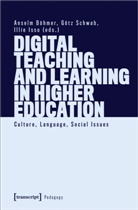 Anselm Böhmer, Illie Isso, Götz Schwab - Digital Teaching and Learning in Higher Education