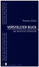 Thomas Urban - VERSTELLTER BLICK