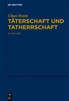 Claus Roxin - Täterschaft und Tatherrschaft