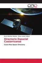 Bruce James Callow, Kevin Sánchez Ramírez - Directorio Espacial Costarricense