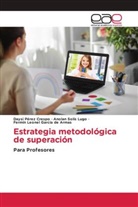 Fermín Leonel García de Armas, Daysi Pérez Crespo, Anolan Solís Lugo - Estrategia metodológica de superación