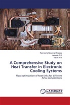 Ramesha Hanumanthrappa, Ananda G K, Varun K R - A Comprehensive Study on Heat Transfer in Electronic Cooling Systems
