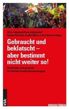 Silvia Habekost, Dana Lützkendorf, Sabine Plischek-Jandke, Sabine Plischek-Jandke u a, Marie-Luise Sklenar - Gebraucht, beklatscht - aber bestimmt nicht weiter so!