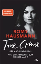 Romy Hausmann - TRUE CRIME. Der Abgrund in dir