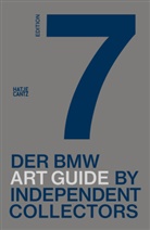 BMW Group Independent Collectors, Jens Bülskämper, Alexander Forbes, Laurie Rojas, Laurie u Rojas, Independent Collectors BMW Group... - Der siebte BMW Art Guide by Independent Collectors