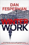 Dan Fesperman, Fesperman Dan - Winter Work