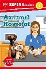 Dorling Kindersley Ltd. (COR), Judith Walker-Hodge - DK Super Readers Level 2 Animal Hospital