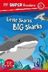 DK, Dorling Kindersley Ltd. (COR) - DK Super Readers Pre-Level Little Sharks Big Sharks
