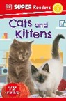 DK, Dorling Kindersley Ltd. (COR) - DK Super Readers Level 2 Cats and Kittens