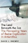 David J. Drewry - Land Beneath the Ice