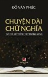 van Phuc Do - Chuy¿n Dài Ch¿ Ngh¿a (hard cover)