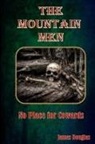 James M Douglas, James M Douglas - The Mountain Men