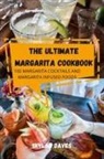 Skylar Daves - THE ULTIMATE MARGARITA COOKBOOK