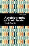 Mark Twain - Autobiography of Mark Twain