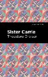 Theodore Dreiser - Sister Carrie