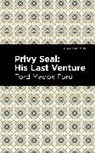 Ford Madox Ford - Privy Seal: His Last Venture