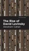 Abraham Cahan - The Rise of David Levinsky
