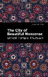 Ernest Temple Thurston, Ernest Temple Thurston - The City of Beautiful Nonsense