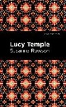Susanna Rowson, Rowson Susanna - Lucy Temple