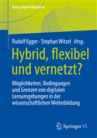 Rudolf Egger, Witzel, Stephan Witzel - Hybrid, flexibel und vernetzt?