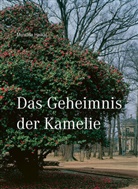 Mustafa Haikal, Staatliche Schlösser Burgen und Gärten Sach, Burgen und Gärten Sachsen Staatliche Schlösser - Das Geheimnis der Kamelie