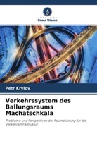 Petr Krylov - Verkehrssystem des Ballungsraums Machatschkala