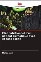 Mehar Jamil - État nutritionnel d'un patient cirrhotique avec et sans ascite
