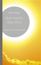 Mutter Hautberg - Gott wacht über Dich