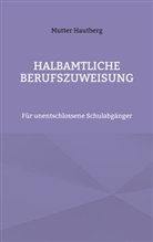 Mutter Hautberg - Halbamtliche Berufszuweisung