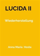 Anna Maria  Hosta, Anna Maria Hosta, Anna Maria Hosta - LUCIDA II
