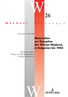 Mladen Vlashki - Materialien zur Rezeption der Wiener Moderne in Bulgarien bis 1944