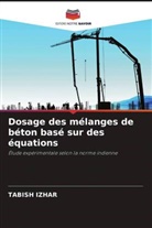 Tabish Izhar - Dosage des mélanges de béton basé sur des équations