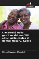 Simon Kipyegon Cherutich - L'anzianità nella gestione dei conflitti etnici nella contea di Rongai Nakuru, Kenya