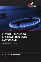 TATIANA MYTROVA - L'EVOLUZIONE DEI MERCATI DEL GAS NATURALE
