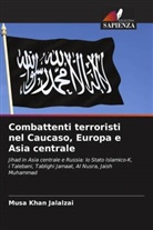 Musa Khan Jalalzai - Combattenti terroristi nel Caucaso, Europa e Asia centrale