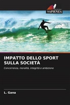 L. Gana - IMPATTO DELLO SPORT SULLA SOCIETÀ