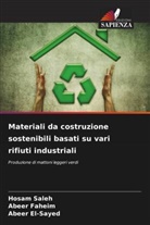 Abeer El-Sayed, Abeer Faheim, Hosam Saleh - Materiali da costruzione sostenibili basati su vari rifiuti industriali