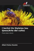 Albert Kalau Kaseke - I techni tis theleias tou tjeou(Arte del culto)
