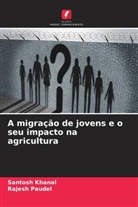 Santosh Khanal, Rajesh Paudel - A migração de jovens e o seu impacto na agricultura