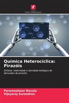 Parameshwar Ravula, Vijayaraj Surendran - Química Heterocíclica: Pirazóis