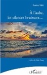 Samira Sidri - À l'aube, les silences bruissent